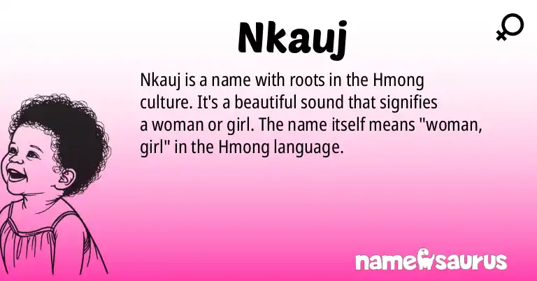 Infographic about Nkauj name meaning, Nkauj is a name from Hmong origin(s).