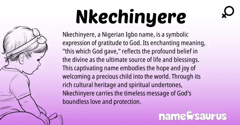 Infographic about Nkechinyere name meaning, Nkechinyere is a name from Nigerian, Igbo origin(s).