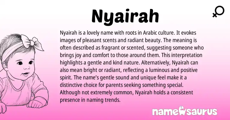 Infographic about Nyairah name meaning, Nyairah is a name from Arabic origin(s).