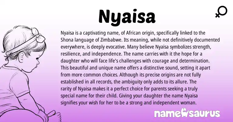 Infographic about Nyaisa name meaning, Nyaisa is a name from African, Shona origin(s).