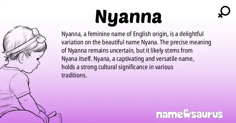 Infographic about Nyanna name meaning, Nyanna is a name from English origin(s).