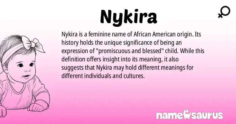 Infographic about Nykira name meaning, Nykira is a name from African American origin(s).
