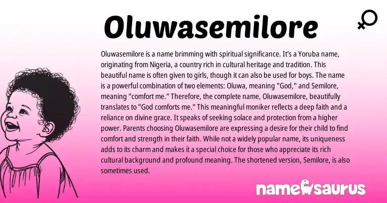 Infographic about Oluwasemilore name meaning, Oluwasemilore is a name from Yoruba origin(s).