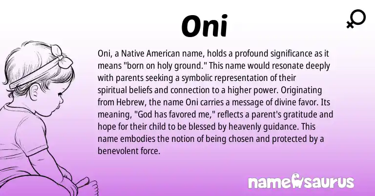 Infographic about Oni name meaning, Oni is a name from Native American, Hebrew origin(s).