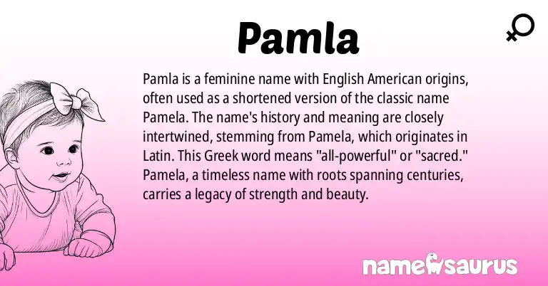 Infographic about Pamla name meaning, Pamla is a name from English (American) origin(s).