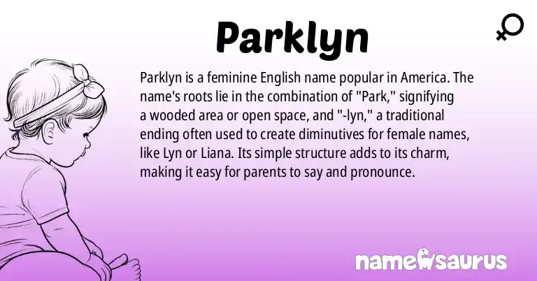 Infographic about Parklyn name meaning, Parklyn is a name from English (American) origin(s).