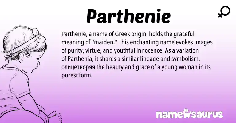Infographic about Parthenie name meaning, Parthenie is a name from Greek origin(s).