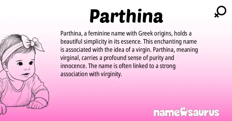 Infographic about Parthina name meaning, Parthina is a name from Greek origin(s).
