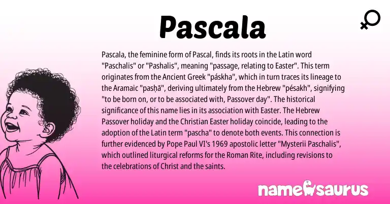 Infographic about Pascala name meaning, Pascala is a name from Ancient Greek, Aramaic, Roman, Latin, Hebrew origin(s).