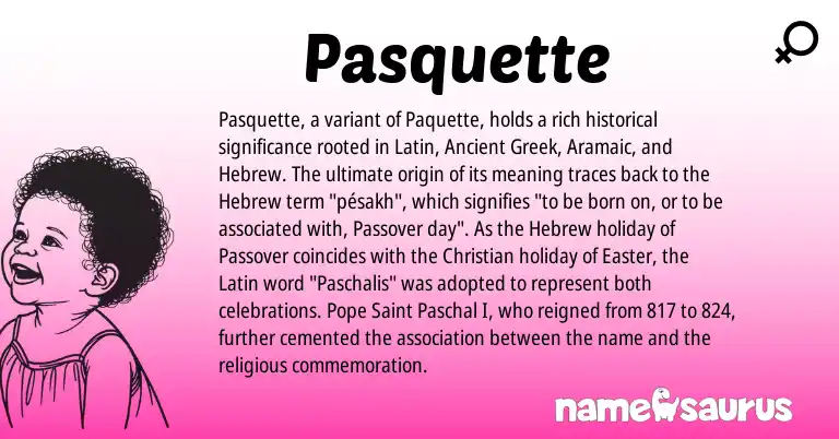 Infographic about Pasquette name meaning, Pasquette is a name from Aramaic, Ancient Greek, Latin, Hebrew origin(s).