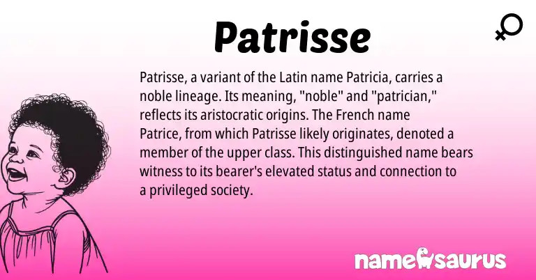 Infographic about Patrisse name meaning, Patrisse is a name from French, Latin origin(s).