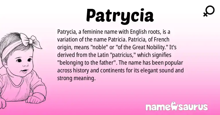 Infographic about Patrycia name meaning, Patrycia is a name from English origin(s).