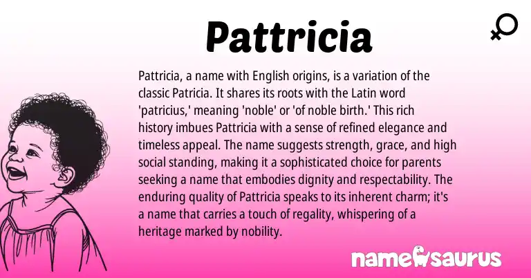 Infographic about Pattricia name meaning, Pattricia is a name from Latin, English origin(s).