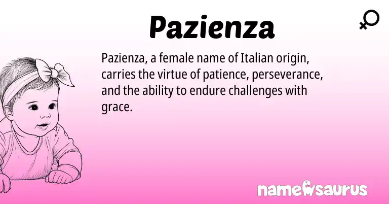 Infographic about Pazienza name meaning, Pazienza is a name from Italian origin(s).