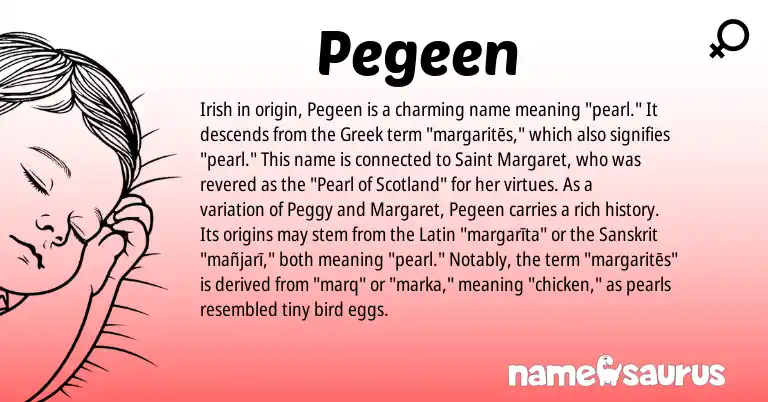 Infographic about Pegeen name meaning, Pegeen is a name from Irish, Sanskrit, Latin, Greek origin(s).