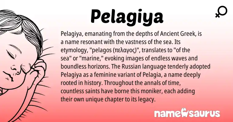 Infographic about Pelagiya name meaning, Pelagiya is a name from Russian, Ancient Greek origin(s).