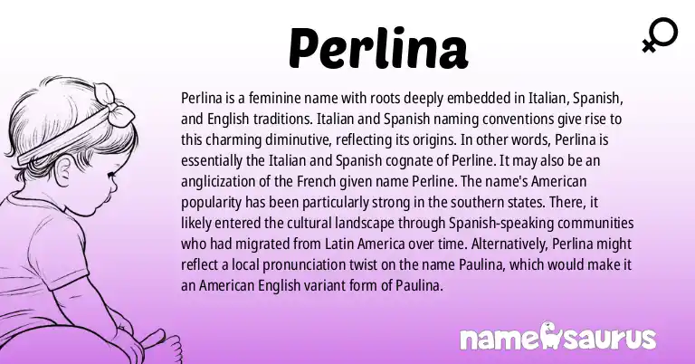 Infographic about Perlina name meaning, Perlina is a name from Italian, Spanish, English (American) origin(s).