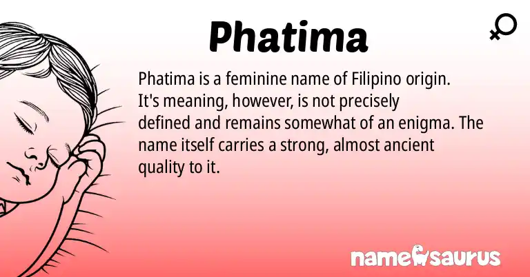 Infographic about Phatima name meaning, Phatima is a name from Filipino origin(s).