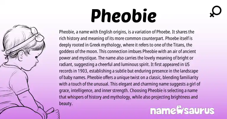 Infographic about Pheobie name meaning, Pheobie is a name from Greek origin(s).