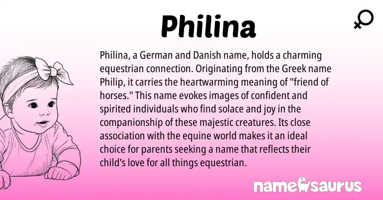 Infographic about Philina name meaning, Philina is a name from German, Danish, Greek origin(s).