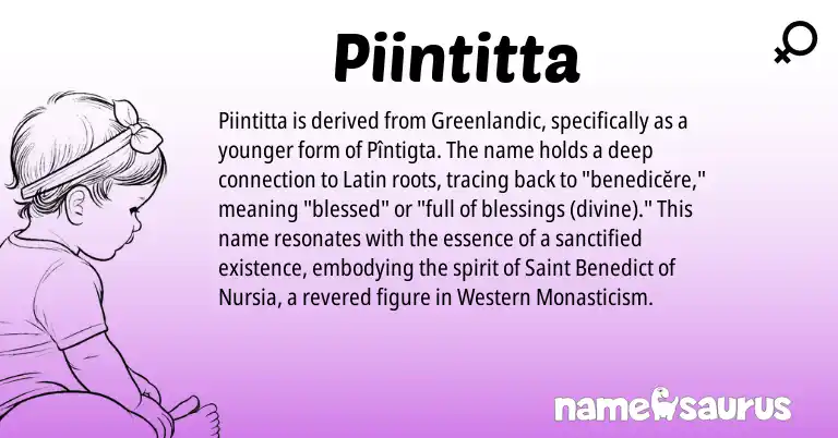 Infographic about Piintitta name meaning, Piintitta is a name from Latin, Greenlandic origin(s).