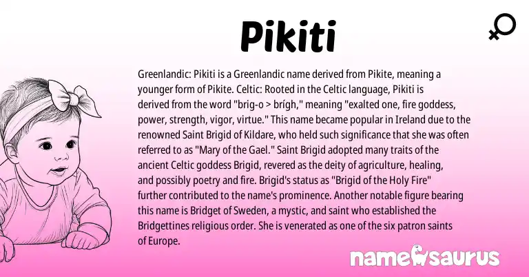 Infographic about Pikiti name meaning, Pikiti is a name from Ireland, Celtic, Greenlandic origin(s).