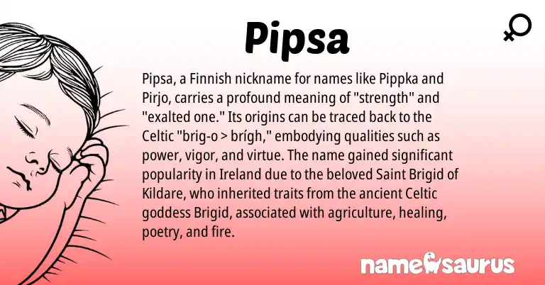 Infographic about Pipsa name meaning, Pipsa is a name from Finnish, Celtic, Ireland origin(s).