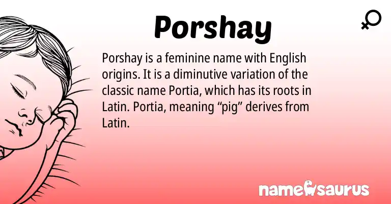 Infographic about Porshay name meaning, Porshay is a name from N/A origin(s).