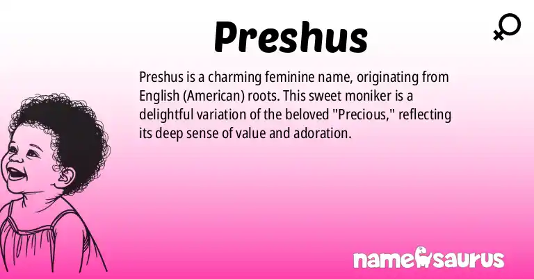 Infographic about Preshus name meaning, Preshus is a name from English (American) origin(s).