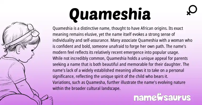Infographic about Quameshia name meaning, Quameshia is a name from African, American origin(s).