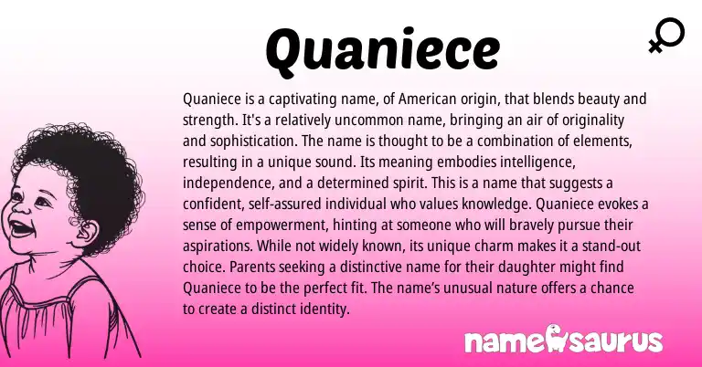 Infographic about Quaniece name meaning, Quaniece is a name from African origin(s).