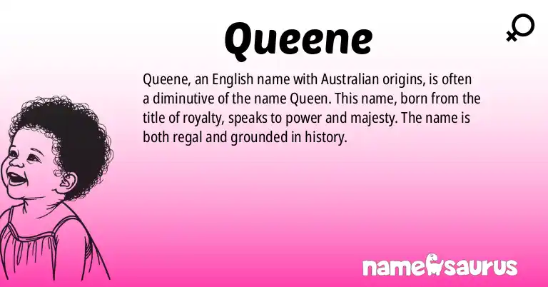 Infographic about Queene name meaning, Queene is a name from English (Australian) origin(s).