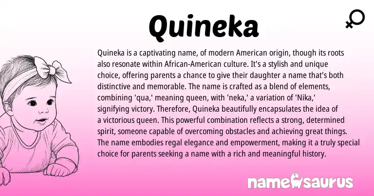 Infographic about Quineka name meaning, Quineka is a name from American origin(s).