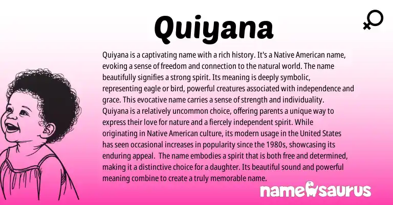 Infographic about Quiyana name meaning, Quiyana is a name from American origin(s).