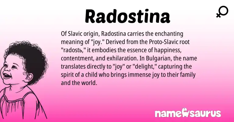 Infographic about Radostina name meaning, Radostina is a name from Slavic, Bulgarian origin(s).