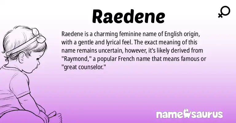 Infographic about Raedene name meaning, Raedene is a name from English origin(s).