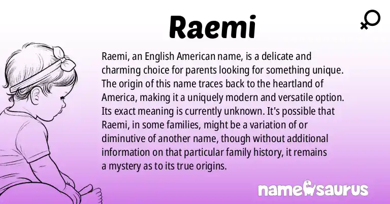 Infographic about Raemi name meaning, Raemi is a name from English (American) origin(s).