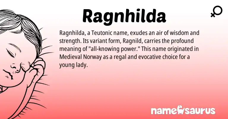 Infographic about Ragnhilda name meaning, Ragnhilda is a name from Teutonic, Norway origin(s).