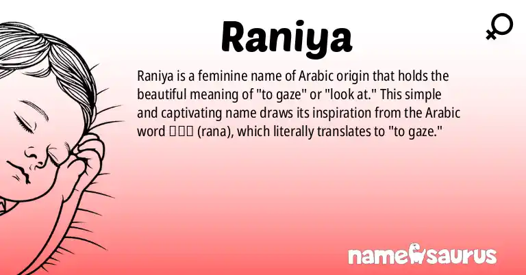 Infographic about Raniya name meaning, Raniya is a name from Arabic origin(s).