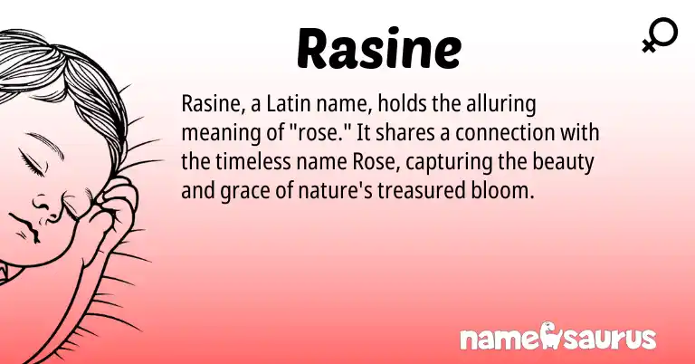 Infographic about Rasine name meaning, Rasine is a name from Latin origin(s).