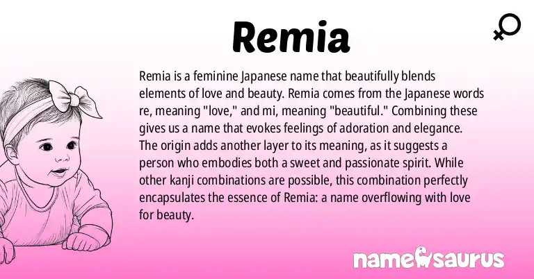Infographic about Remia name meaning, Remia is a name from Japanese origin(s).