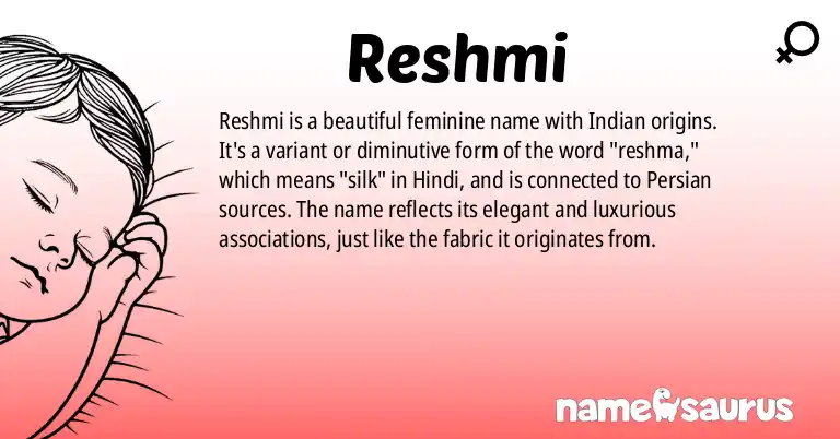 Infographic about Reshmi name meaning, Reshmi is a name from Indian, Hindi, Bengali origin(s).