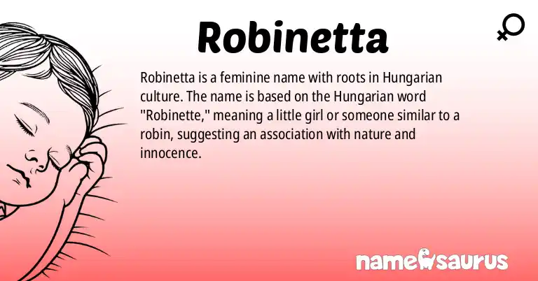 Infographic about Robinetta name meaning, Robinetta is a name from Hungarian origin(s).