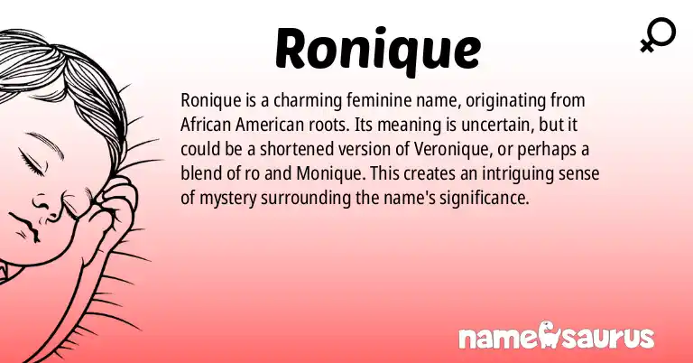 Infographic about Ronique name meaning, Ronique is a name from African American origin(s).