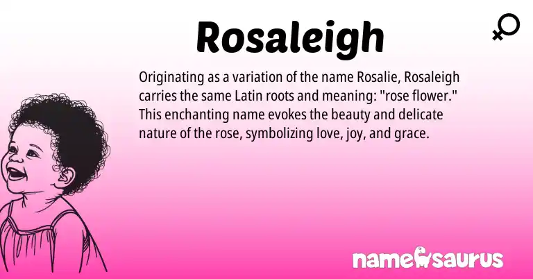 Infographic about Rosaleigh name meaning, Rosaleigh is a name from Latin origin(s).
