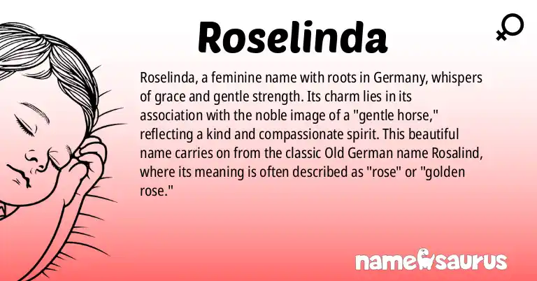 Infographic about Roselinda name meaning, Roselinda is a name from German origin(s).