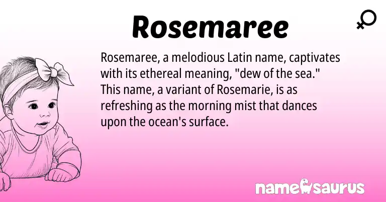 Infographic about Rosemaree name meaning, Rosemaree is a name from Latin origin(s).