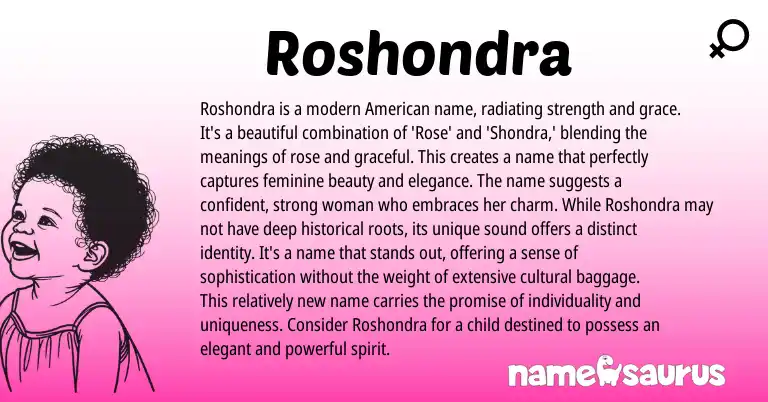 Infographic about Roshondra name meaning, Roshondra is a name from American origin(s).