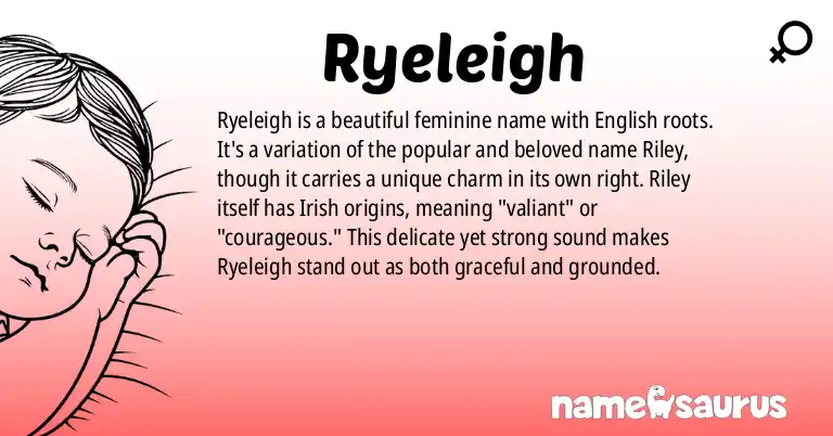 Infographic about Ryeleigh name meaning, Ryeleigh is a name from English origin(s).