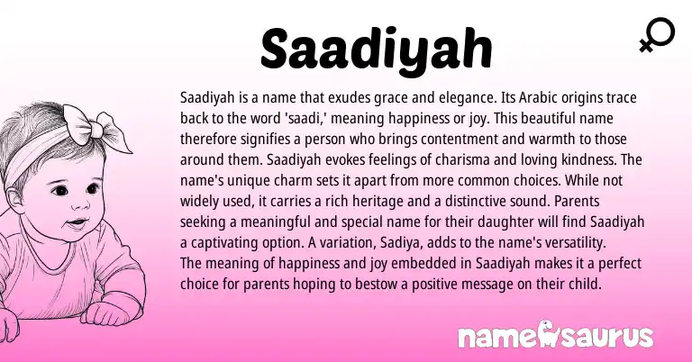 Infographic about Saadiyah name meaning, Saadiyah is a name from Arabic origin(s).